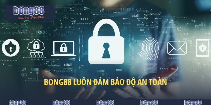 Giới Thiệu Bong88 - Nền Tảng Cá Độ Thể Thao Xanh Chín 5 BONG88 luôn đảm bảo độ an toàn